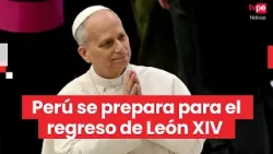Perú inicia preparativos para visita del papa León XIV