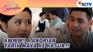 Andrian: Semua Harus Tau Aku Cinta Kamu, Maya! | Cinta Seluas Samudra - Episode 3