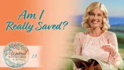 Can I Know I’m Saved? | Watered by the Word