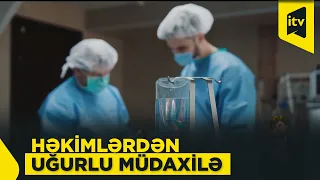 Peşəkar həkimlərin müdaxiləsi 76 yaşlı nənəni həyata qaytardı
