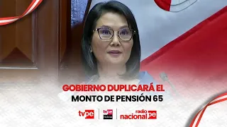 President announces doubling of Pension 65 and creation of comprehensive policy to protect the el...