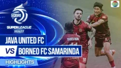 Java United FC vs Borneo FC Samarinda - Highlights | BRI Super League 2026/27