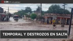 TEMPORAL, INUNDACIONES  y destrozos en SALTA