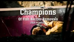 Champions Of Fish Barrier Removals