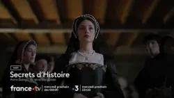 [Bande-annonce] Secrets d histoire : Anne Boleyn, la reine décapitée