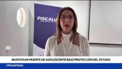 Ministerio Público investiga la muerte de una adolescente bajo custodia de una residencia del Estado Ministerio Público investiga la muerte de una adolescente bajo custodia de una residencia del Estado
