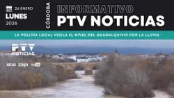 ? PTV NOTICIAS CÓRDOBA HD | La Policía Local vigila el nivel del Guadalquivir por la lluvia | 26 ene