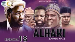ALHAKI SEASON 2 EPISODE 18 | RAMADAN SERIES | AFRICA TV3