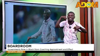 Boardroom: Government's Role in Black Stars Coaching Appointment and Effect - Sports Arena (01-8-26)