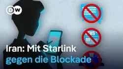 Starlink und der Kampf um den Internetzugang im Iran | DW Nachrichten