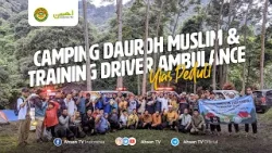 CAMPING DAUROH MUSLIM & TRAINING DRIVER AMBULANCE YIAS PEDULI