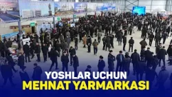 Yoshlar uchun mehnat yarmarkasi