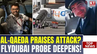 Flydubai Horror: Al-Qaeda-Linked Outlet Praises Failed Hijacking, Investigators Probe Wider Links