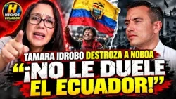 NO LE DUELE EL PAÍS PORQUE NO NACIÓ AQUÍ! Tamara Idrobo DESTROZA la gestión de Daniel Noboa