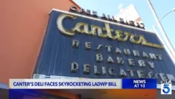 Canter's Deli says LADWP bill skyrocketed to nearly $36,000