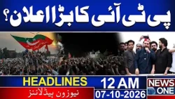 PTI’s Major Announcement? | Long March Latest Update | 12 AM News Headlines | News One
