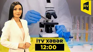 İTV Xəbər | 20.09.2026 | 12:00