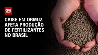 Conexão Agro: Crise em Ormuz afeta produção de fertilizantes no Brasil | CNN PRIME TIME