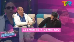 NO ES NADA PERSONAL | CLEMENTE Y DEMETRIO
