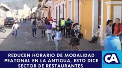 Reducen horario de modalidad peatonal en Antigua Guatemala