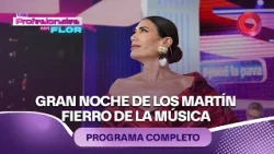 A great night at the Martín Fierro Music Awards | #LosProfesionalesConFlor - 10/15 - El Nueve
