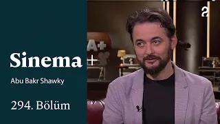 Abu Bakr Shawky | Cinema+ | Episode 294 @trt2