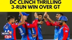 IPL 2024 News | Rishabh Pant's Fiery Last-Over Onslaught Makes The Difference In DC vs GT | N18V