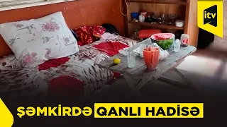Şəmkirdə bıçaqlanma hadisəsi ölümlə nəticələnib