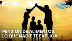 Proceso de tenencia y pensión paso a paso | “Más conectados”
