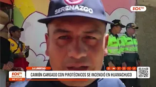 La Libertad: Truck loaded with fireworks catches fire in Huamachuco