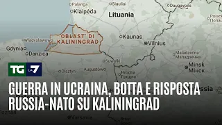 Guerra in Ucraina, botta e risposta Russia-Nato su Kaliningrad