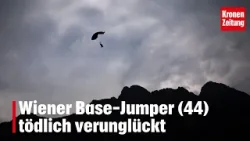 Wiener Base-Jumper (44) tödlich verunglückt | krone.tv NEWS