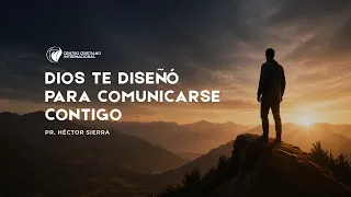 Dios te diseñó para comunicarse contigo