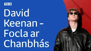 David Keenan - Focla ar Chanbhás | Dé Céadaoin 13/05 21:50