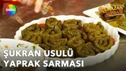Şükran usulü yaprak sarması tarifi | Şükran Kaymak'la Ramazan Sofrası 32. Bölüm