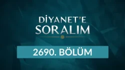 Diyanet'e Soralım 2690. Bölüm - 5 Ekim 2026