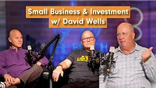 Bald Guys Finance | Ep. 34 | Small Business & Investment w/ David Wells