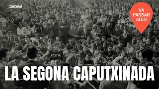 La segona caputxinada | Va passar aquí