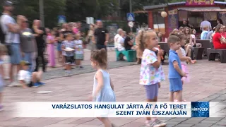 Varázslatos hangulat járta át a Fő teret Szent Iván Éjszakáján