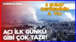6 Şubat Depreminin üzerinden 3 yıl Geçti Acı İlk Günkü Gibi Çok Taze...