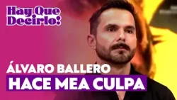 Las refrexiones de Álvaro Ballero y el quiebre con ex mujer l Hay Que Decirlo