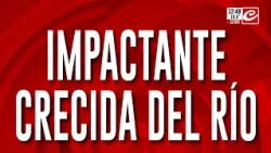 Impactante crecida del río: en menos de 48 horas se triplicó el caudal del agua