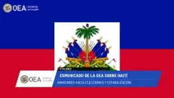 OEA News: Comunicado Haití: Avanzando hacia elecciones y estabilización. 11 de febrero de 2026.