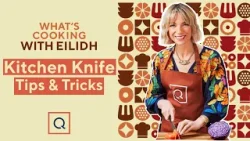 Kitchen Knife Tips and Tricks | What's Cooking with Eilidh | QVCUK