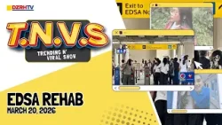 Trending N’ Viral Show: EDSA Rehab | March 20, 2026