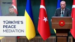 Türkiye leads high-stakes diplomacy to end Ukraine war