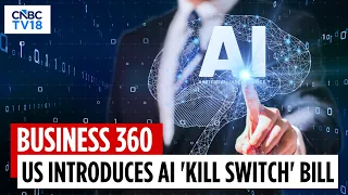US Weighs AI 'Kill Switch' Bill As OpenAI Faces Fresh Scrutiny | Business 360