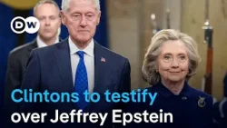 Bill and Hilary Clinton agree to testify before US Congress in Epstein investigations | DW News