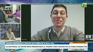 P6 Matías Armándola: The Entre Ríos publishing house will present the Fray Mocho award at the Par...