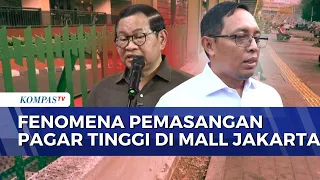 Pramono Anung and the Palace Respond to High Fences at Jakarta Malls | KOMPAS PETANG